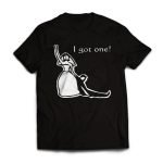 I Got One Graphic T-Shirt